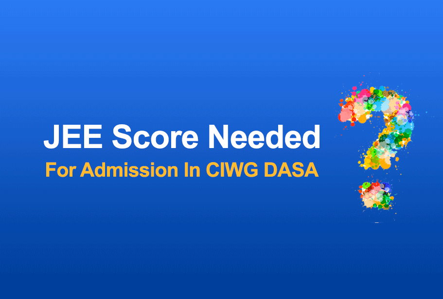 JEE-Score-Needed-For-DASA-CIWG