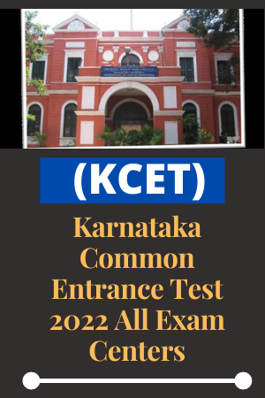 KCET Exam Centers All Over India 2022