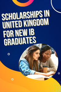 Scholarships in United Kingdom for new IB Graduates 🤩🤩