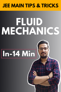 Fluid Mechanics Tips & Tricks: JEE Main || All Concepts, Tricks & PYQs Fluid Mechanics in One Shot